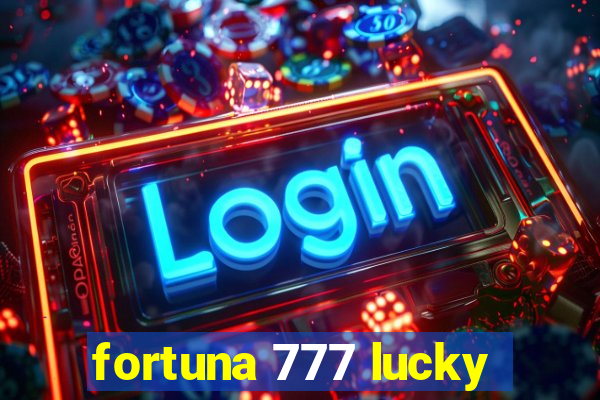 fortuna 777 lucky